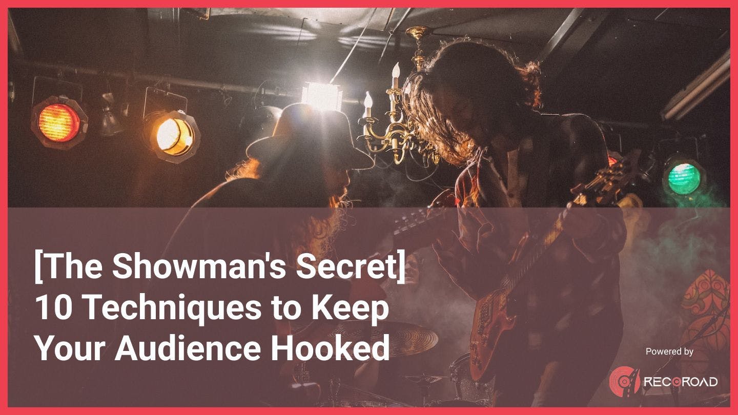 [The Showman's Secret] 10 Techniques to Keep Your Audience Hooked