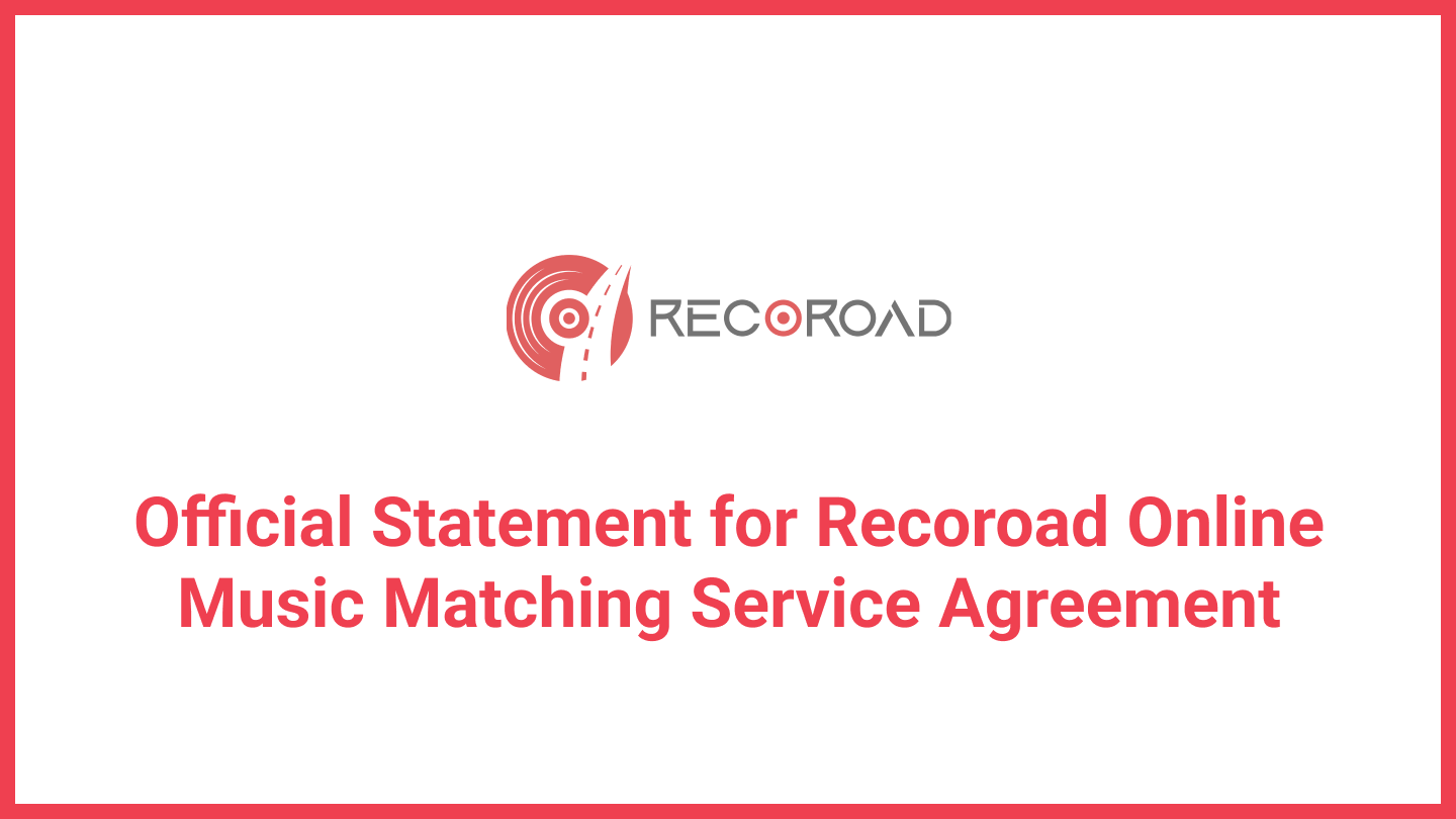 Official Statement for Recoroad Online Music Matching Service Agreement